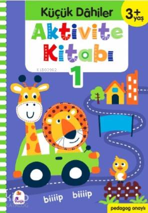  Küçük Dahiler Aktivite Kitabı 1 – 3+ Yaş Pedagog Onaylı | Yasin Öksüz | Gülizar Ç ÇetinkayaAyça G Derin | Ayça G DerinGülizar Ç Çetinkaya | İndigo Kitap | 9786057611680 | 