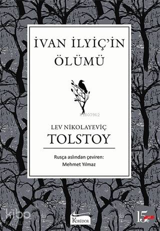  Ivan İlyiçin Ölümü | Lev Nikolayeviç Tolstoy | Mehmet Yılmaz | Uğur Büke | Koridor Yayıncılık | 9786057572851 | 