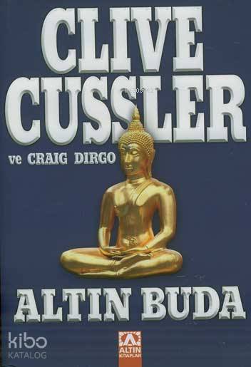 Altın Buda | Clive Cussler | Zeliha İyidoğan Babayiğit | Altın Kitaplar | 9789752105744 | 
