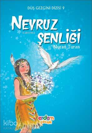  Düş Gezgini Dizisi 9 Nevruz Şenliği | Nuran Turan | Erdem Çocuk | 9789755014395 | 