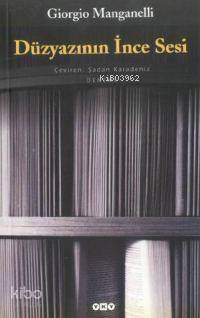  Düzyazının İnce Sesi | Düzyazının İnce Sesi | Giorgio Manganelli | Şadan Karadeniz | Yapı Kredi Yayınları ( YKY ) | 9789750803659 