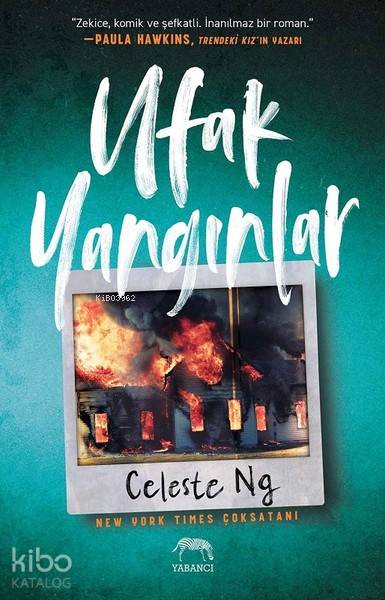  Ufak Yangınlar | Aslıhan Kopuz | Celeste Ng | Su Akaydın | Su Akaydın | Yabancı Yayınları | 9786052177433 | 