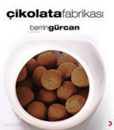  Çikolata Fabrikası | Çikolata Fabrikası | Berrin Gürcan | Zeynep Gülbay | Cinius Yayınları | 9786054034123 