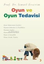  Oyun ve Oyun Tedavisi | Oyun ve Oyun Tedavisi | İsmail Ersevim | Cinius Yayınları | 9786054177974 