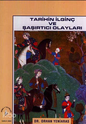 Tarihin İlginç ve Şaşırtıcı Olayları