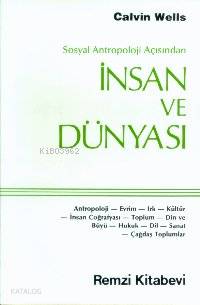  İnsan ve Dünyası | Calvin Wells | Bozkurt Güvenç | Remzi Kitabevi | 9789751404633 | 