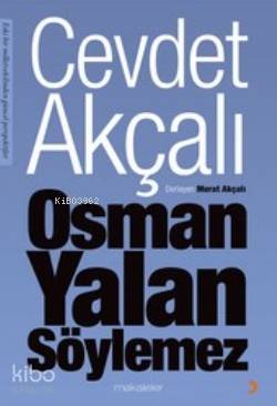 Osman Yalan Söylemez Eski Bir Milletvekilinden Güncel Perspektifler | Osman Yalan Söylemez Eski Bir Milletvekilinden Güncel Perspektifler | Cevdet Akçalı | Cinius Yayınları | 9786055618605 