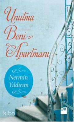  Unutma Beni Apartmanı | Nermin Yıldırım | Doğan Kitap | 9786050900125 | 