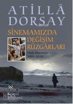  Sinemamızda Değişim Rüzgârları | Atillâ Dorsay | Remzi Kitabevi | 9789751414342 | 