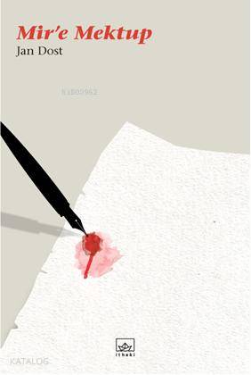  Mire Mektup | Jan Dost | Muhsin Kızılkaya | Ahmet Özyapıcı | İthaki Yayınları | 9786053751267 | 