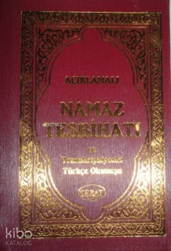  Açıklamalı Namaz Tesbihatı ve Transkripsiyonlu Türkçe Okunuşu (Cep Boy) Kod 1009 | Bediüzzaman Said Nursi | Sebat Yayın Dağıtım | 9789756229439 | 
