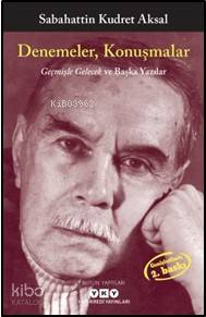  Denemeler Konuşmalar | Sabahattin Kudret Aksal | Yapı Kredi Yayınları ( YKY ) | 9789753638197 | 