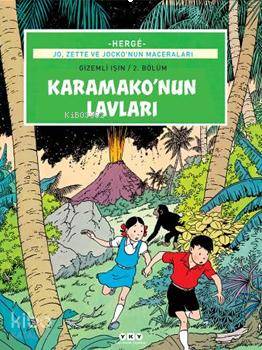  Jo Zette ve Jockonun Maceraları 4 Karamakonun Lavları | Jo Zette ve Jockonun Maceraları 4 Karamakonun Lavları | Hergè | Esra Özdoğan | Yapı Kredi Yayınları ( YKY ) | 9789750826290 
