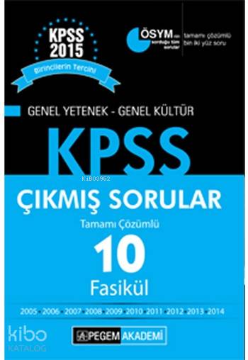 KPSS Genel Yetenek Genel Kültür Tamamı Çözümlü Son 10 Yıl Fasikül Çıkmış Sorular 2015