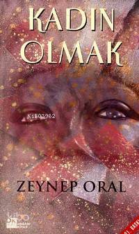  Kadın Olmak | Zeynep Oral | Doğan Kitap | 9789755060224 | 