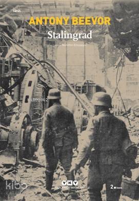  Stalingrad | Antony Beevor | Nurettin Elhüseyni | Yapı Kredi Yayınları ( YKY ) | 9789750826733 | 