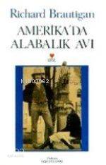  Amerikada Alabalık Avı | Richard Brautigan | Ayşe Gül Güre | Can Yayınları | 9789755106199 | 