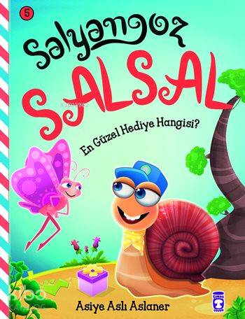  En Güzel Hediye Hangisi (4+ Yaş) Salyangoz Salsal 5 | Asiye Aslı Aslaner | Timaş Çocuk | 9786050822014 | 