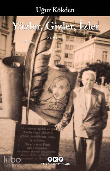  Yüzler Gizler İzler | Uğur Kökden | Fahri Güllüoğlu | Nazlı Güher Beydeş | Yapı Kredi Yayınları ( YKY ) | 9789750836077 | 