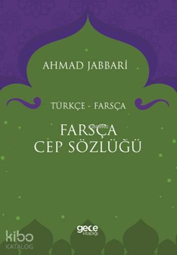  Farsça Cep Sözlüğü 2 Türkçe Farsça | Ahmad Jabbari | Gece Kitaplığı Yayınları | 9786051808079 | 
