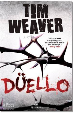  Düello | Tim Weaver | Ahmet Bora Pekiner | Selim Büyükgüner | Şafak Tahmaz | Ephesus Yayınları | 9786059232708 | 