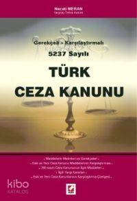  Gerekçeli Karşılaştırmalı 5237 Sayılı Türk Ceza Kanunu | Gerekçeli Karşılaştırmalı 5237 Sayılı Türk Ceza Kanunu | Necati Meran | Seçkin Yayıncılık | 9789753478625 