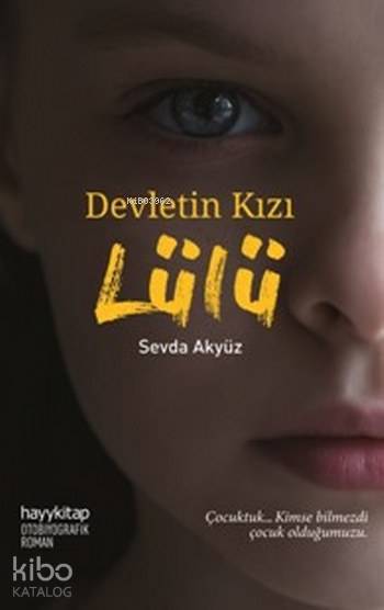  Devletin Kızı Lülü | Sevda Akyüz | Hayy Kitap | 9789752477407 | 