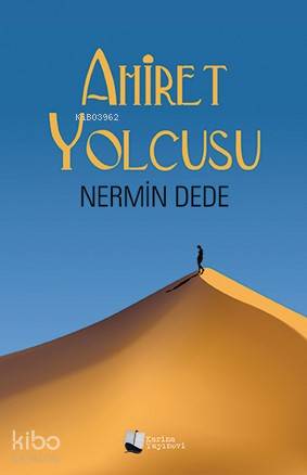  Ahiret Yolcusu | Ahiret Yolcusu | Nermin Dede | Karina Kitap | 9786052320136 