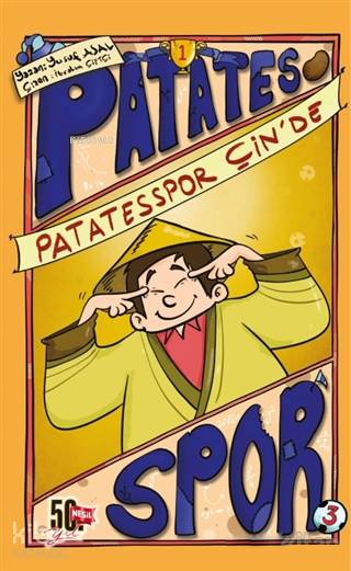  Patatesspor Çinde Patatesspor 3 | Yusuf Asal | İbrahim Çiftçi | Yasemin Eser Dayıoğlu | Nesil Yayınları | 9786051833637 | 