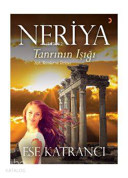 Neriya Tanrının Işığı | Ese Katrancı | Cinius Yayınları | 9786052967256 | 