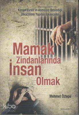  Mamak Zindanlarında İnsan Olmak | Mehmet Boztepe | Hoşgörü Yayınları | 9786056329104 | 