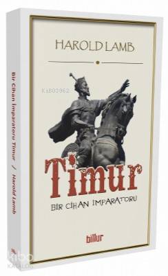  Timur Bir Cihan İmparatoru | Harold Lamb | Billur Yayınları | 9786050693256 | 