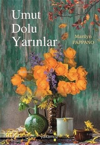  Umut Dolu Yarınlar | Marilyn Pappano | Yakamoz Yayınları | 9786052973257 | 