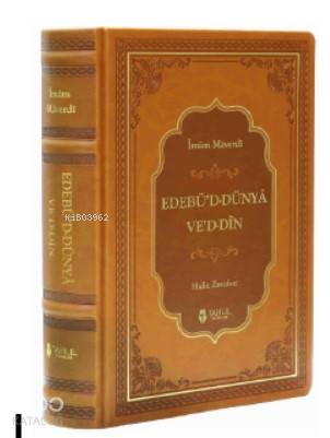  Edebüd Dünyâ Ved Dîn | Edebüd Dünyâ Ved Dîn | İmam Maverdi | Halit Zavalsız | Tahlil Yayınları | 9786057850201 