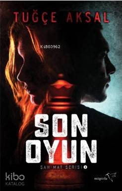  Son Oyun | Tuğçe Aksal | Elif Kar | Ayşen Bozkuş | Beyza Keskin | Müptela Yayınevi | 9786257099080 | 