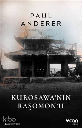  Kurosawanın Raşomonu | Paul Anderer | Selçuk Işık | Can Yayınları | 9789750745218 | 