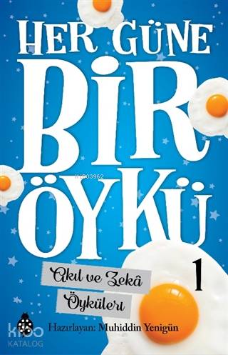  Akıl ve Zeka Öyküleri Her Güne Bir Öykü 1 | Akıl ve Zeka Öyküleri Her Güne Bir Öykü 1 | Muhiddin Yenigün | Uğurböceği Yayınları | 9786257151252 
