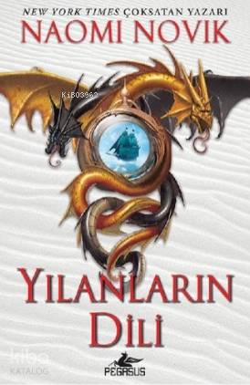 6 Yılanların Dili | Naomi Novik | Pelin Zorbay | Seyhan Dönmez | Pegasus Yayıncılık | 9786254100123 | 