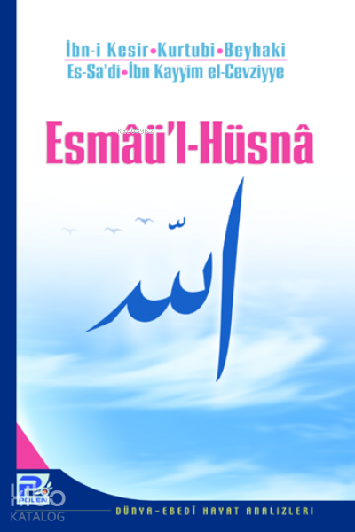  Esmaül Hüsna (Heyet) | Esmaül Hüsna (Heyet) | Kolektif | Hanifi Akın | Mehmet Ali Kara | Osman Arpaçukuru | Karınca & Polen Yayınları | 9786055104825 