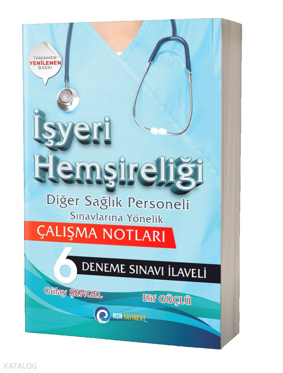  İşyeri Hemşireliği Diğer Sağlık Personeli Sınavlarına Yönelik Çalışma Notları + 6 Deneme Sınavı | Gülay Şengel | NSN Yayınevi | 9786254436932 | 