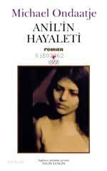  Anilin Hayaleti | Michael Ondaatje | Aylin Yengin | Can Yayınları | 9789750702525 | 