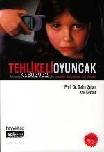  Tehlikeli Oyuncak Cep Telefonu | Anıl KorkutSelim Şeker | Selim Şeker | Anıl Korkut | Hayy Kitap | 9789759059019 | 