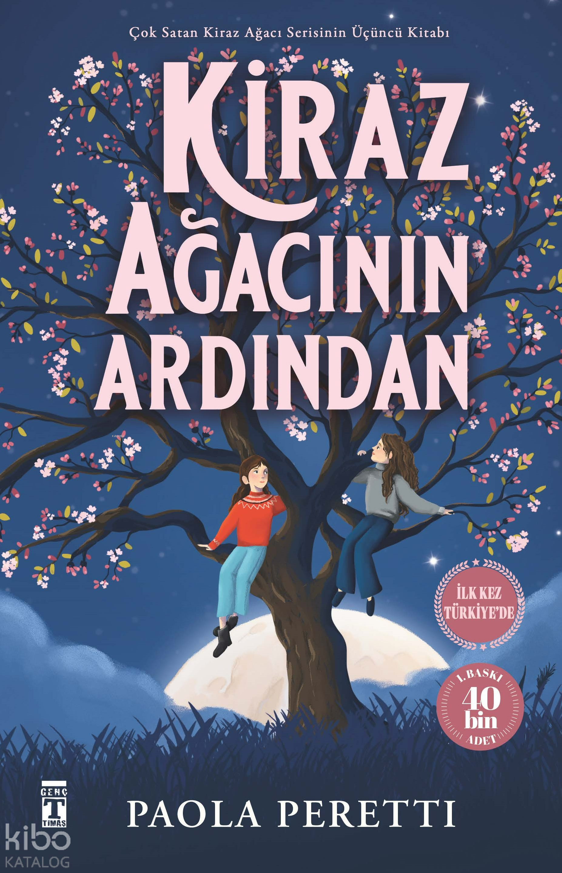  Kiraz Ağacının Ardından | Kiraz Ağacının Ardından | Paola Peretti | Makbule Ezay Akyıldız | Genç Timaş | 9786259534497 