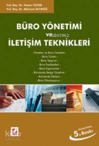  Büro Yönetimi ve İletişim Teknikleri (5 Baskı) | Büro Yönetimi ve İletişim Teknikleri (5 Baskı) | Hasan Tutar | Nuran Ö Başpınar | Mehmet Altınöz | Hasan TutarNuran Ö BaşpınarMehmet Altınöz | Seçkin Yayıncılık | 9789750202933 