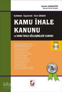  Açıklamalı Uygulamalı Sorun Çözümlü Kamu İhale Kanunu ve Kamu İhale Sözleşmeleri Kanunu | Sadettin Doğanyiğit | Seçkin Yayıncılık | 9789750205781 | 