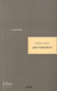  Gece Kelebekleri | Doğan Yarıcı | Yapı Kredi Yayınları ( YKY ) | 9789750808456 | 