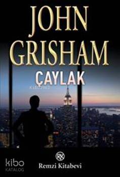  Çaylak | Çaylak | John Grisham | Remzi Kitabevi | 9789751413529 