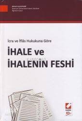  İcra ve İflas Hukukuna Göre İhale ve İhalenin Feshi | İcra ve İflas Hukukuna Göre İhale ve İhalenin Feshi | Ahmet Cemal Ruhi | Seçkin Yayıncılık | 9789750210365 