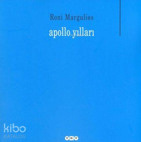  Apollo Yılları | Apollo Yılları | Roni Margulies | Yapı Kredi Yayınları ( YKY ) | 9789750817199 