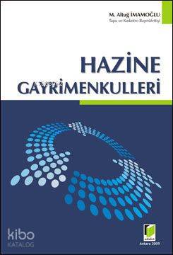  Hazine Gayrimenkulleri | Hazine Gayrimenkulleri | M Altuğ İmamoğlu | Adalet Yayınevi | 9786054144969 